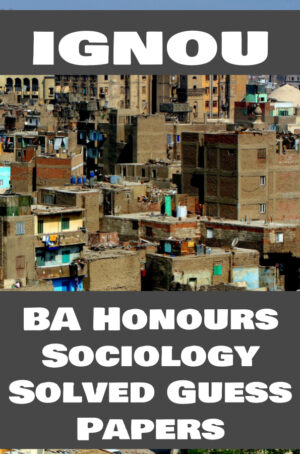 IGNOU BASOH Solved Guess Papers (BA Honours Sociology CBCS)