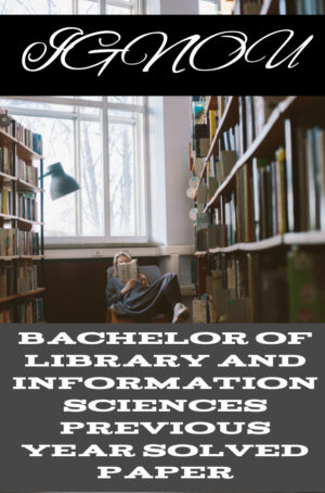 Bachelor of Library and Information Sciences Previous Year Solved Paper (BLIS)