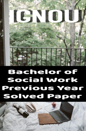 Bachelor of Social Work Previous Year Solved Paper (BSW)