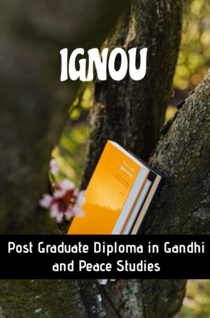 Post Graduate Diploma in Gandhi and Peace Studies (PGDGPS)
