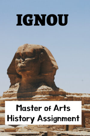 Master of Arts History Assignment (MAH)