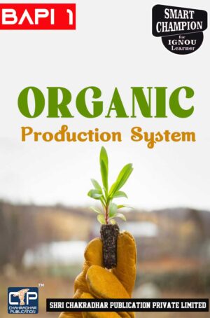 IGNOU BAPI 1 Solved Guess Papers Pdf from IGNOU Study Material/Book titled Organic Production System For Exam Preparation (Latest Syllabus) IGNOU Certificate in Organic Farming (COF)