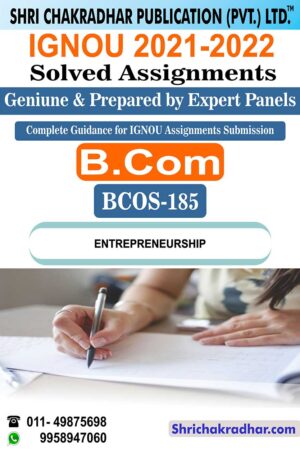 IGNOU BCOS 185 Solved Assignment 2021-22 Entrepreneurship IGNOU Solved Assignment Bachelor of Commerce IGNOU BCOMG (2021-2022)