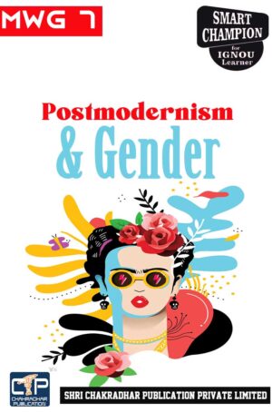 IGNOU MWG 7 Solved Guess Papers Pdf from IGNOU Study Material/Book titled Postmodernism & Gender For Exam Preparation (Latest Syllabus) IGNOU MA (Women and Gender Studies) (MAWGS)