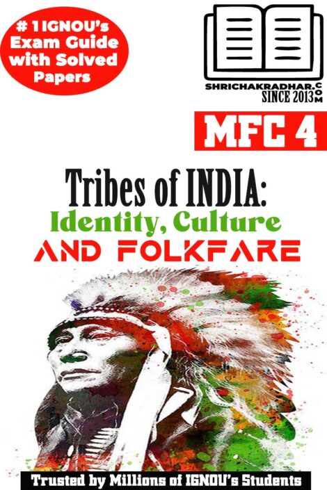 IGNOU MFC 4 Solved Guess Papers Pdf from IGNOU Study Material/Book titled Tribes of India: Identity, Culture and Folklore For Exam Preparation (Latest Syllabus) IGNOU MAFCS 1st Year IGNOU PGDFCS IGNOU MA Folklore and Culture Studies