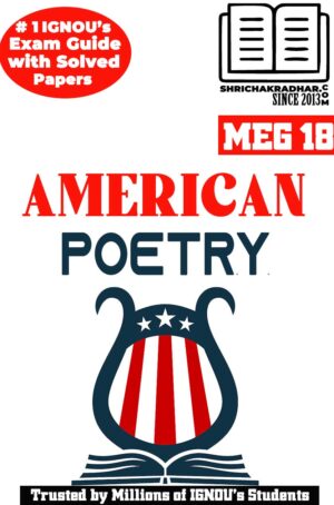 IGNOU MEG 18 Help Book American Poetry IGNOU Study Notes for Exam Preparations with Sample Solved Question Papers (Revised Syllabus) IGNOU MEG 2nd Year IGNOU MA English (Module 5: American Literature)