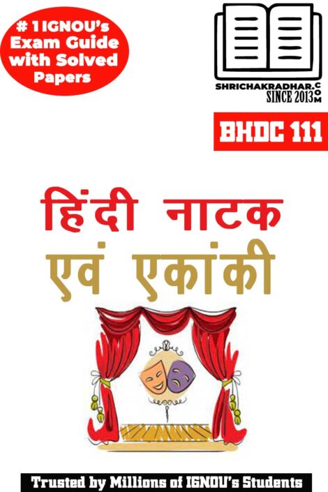 IGNOU BHDC 111 Help Book Hindi Naatak Evam Ekanki IGNOU Study Notes for Exam Preparations (Latest Syllabus) with Sample Solved Question Papers IGNOU BAHDH IGNOU BA Honours Hindi (CBCS)