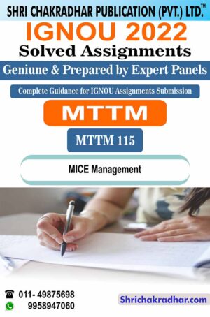 IGNOU MTTM 115 Solved Assignment 2022-23 MICE Management (Revised) IGNOU Solved Assignment Master of Tourism and Travel Management (MTTM) (2022-2023)