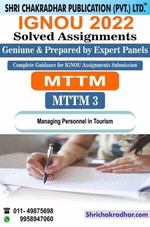 IGNOU MTTM 3 Solved Assignment 2022-23 Managing Personnel in Tourism IGNOU Solved Assignment Master of Tourism and Travel Management (MTTM) (2022-2023)