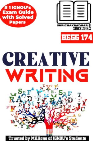 IGNOU BEGG 174 Help Book Creative Writing IGNOU Study Notes for Exam Preparations with Solved Previous Year Question Papers (Latest Syllabus) & Solved Sample Papers IGNOU BAG English (CBCS)