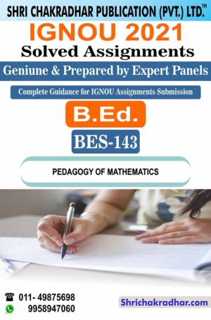 IGNOU BES 143 Solved Assignment 2021-22 Pedagogy of Mathematics IGNOU Solved Assignment B.Ed. (Bachelor of Education) (2021-2022)