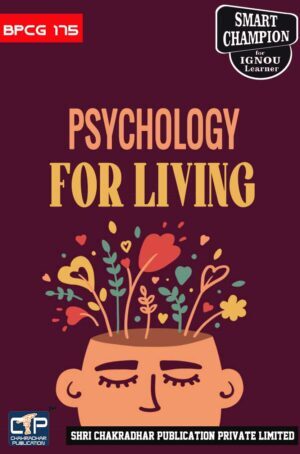 IGNOU BPCG 175 Solved Guess Papers from IGNOU Study Material/Book titled Psychology for Living for Exam Preparations (Latest Syllabus) IGNOU BAG Psychology