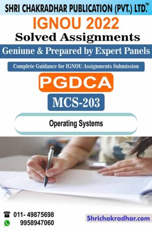 IGNOU MCS 203 Solved Assignment 2022-23 Operating Systems IGNOU Solved Assignment PGDCA New Syllabus Semester 1st IGNOU PG Diploma in Computer Applications (2022-2023)