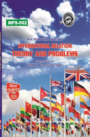 IGNOU MPS 2 Solved Guess Papers from IGNOU Study Material/Book titled International Relations: Theory and Problems for Exam Preparations (Latest Syllabus) IGNOU MA Political Science