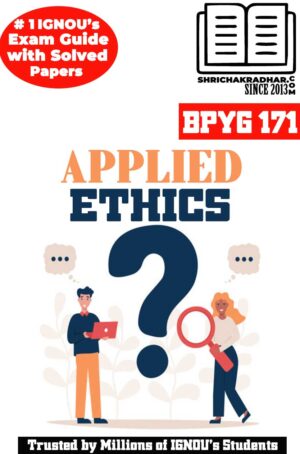 IGNOU BPYG 171 Solved Guess Papers from IGNOU Study Material/Book titled Applied Ethics for Exam Preparations (Latest Syllabus) IGNOU BAG Philosophy