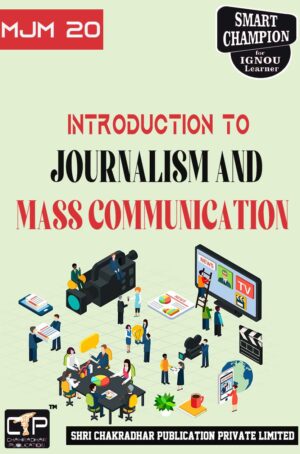 IGNOU MJM 20 Solved Guess Papers from IGNOU Study Material/Book titled Introduction to Journalism and Mass Communication for Exam Preparations (Latest Syllabus) IGNOU MAJMC 1st Year IGNOU PGJMC IGNOU MA Journalism and Mass Communication