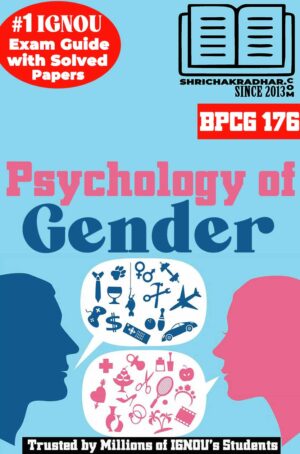 IGNOU BPCG 176 Help Book Psychology of Gender IGNOU Study Notes for Exam Preparation with Solved Previous Year Papers (Latest Syllabus) IGNOU BAG Psychology (CBCS) BPCG176