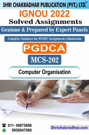 IGNOU MCS 202 Solved Assignment 2022-23 Computer Organisation IGNOU Solved Assignment PGDCA New Syllabus IGNOU Post Graduate Diploma in Computer Applications (2022-2023) MCS202