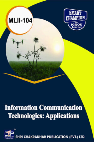 IGNOU MLII 104 Previous Year Solved Question Papers Information Communication Technologies: Applications IGNOU MLIS IGNOU Master of Library and Information Sciences mlii104