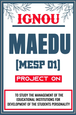 IGNOU-MAEDU-Project-MESP-01-Synopsis-Proposal-&-Project-Report-Dissertation-Sample-3