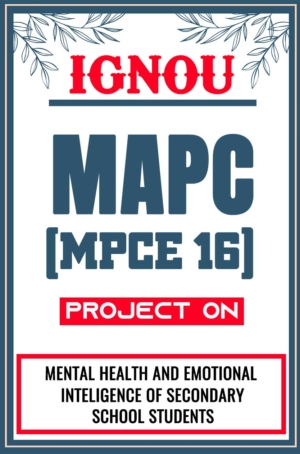 IGNOU MAPC Project MPCE 16 Synopsis Proposal & Project Report Dissertation Sample 1