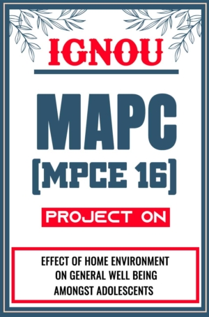IGNOU MAPC Project MPCE 16 Synopsis Proposal & Project Report Dissertation Sample 5