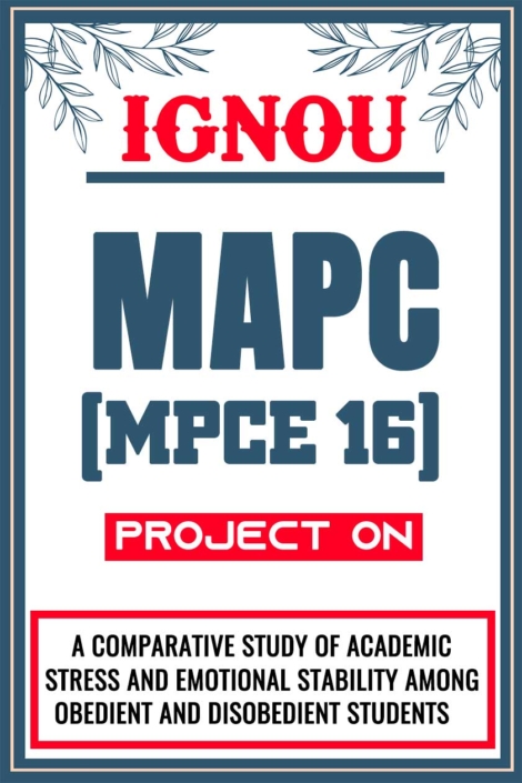 IGNOU MAPC Project MPCE 16 Synopsis Proposal & Project Report Dissertation Sample 8