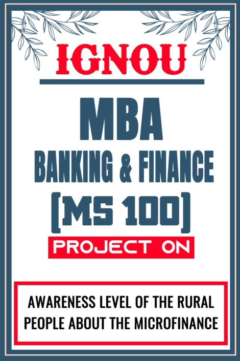 IGNOU MBA Banking and Finance Project MS 100 Synopsis Proposal & Project Report Dissertation Sample 1