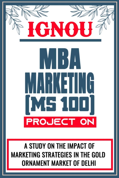 IGNOU MBA MARKETING Project MS 100 Synopsis Proposal & Project Report Dissertation Sample 10