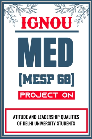 IGNOU-MED-Project-MESP-68-Synopsis-Proposal-&-Project-Report-Dissertation-Sample-5