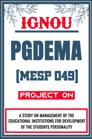 IGNOU-PGDEMA-Project-MESP-049-Synopsis-Proposal-&-Project-Report-Dissertation-Sample-8