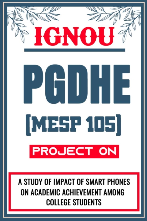 IGNOU-PGDHE-Project-MESP-105-Synopsis-Proposal-&-Project-Report-Dissertation-Sample-2