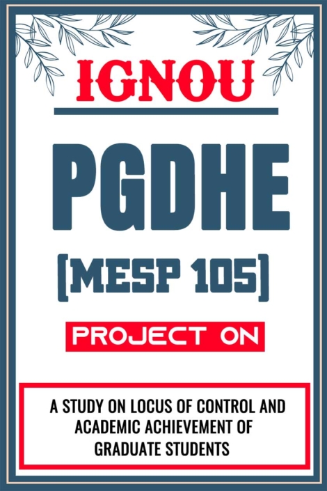 IGNOU-PGDHE-Project-MESP-105-Synopsis-Proposal-&-Project-Report-Dissertation-Sample-6