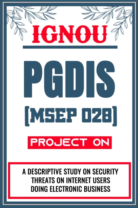 IGNOU-PGDIS-Project-MSEP-028-Synopsis-Proposal-&-Project-Report-Dissertation-Sample-4