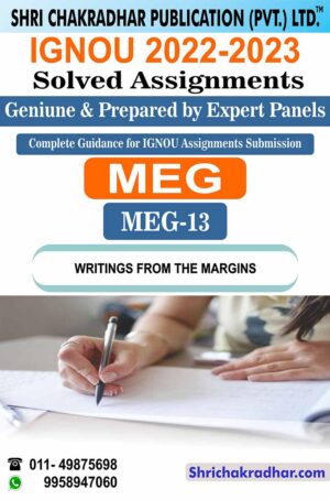 IGNOU MEG 13 Solved Assignment 2022-2023 Writing from the Margins IGNOU Solved Assignment MA English 2nd Year (2022-2023) meg13