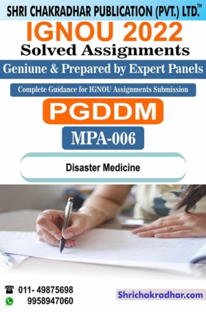 IGNOU MPA 6 Solved Assignment 2022-2023 Disaster Medicine IGNOU Solved Assignment PGDDM IGNOU PG Diploma in Disaster Management (2022-2023) mpa6