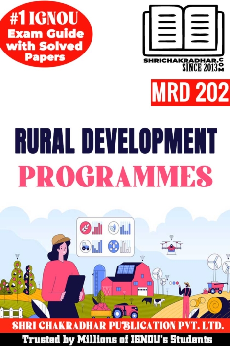 IGNOU MRD 202 Help Book Rural Development Programmes (Latest Edition) (IGNOU Study Notes/Guidebook Chapter-wise) for Exam Preparation with Solved Previous Year Question Papers & Solved Sample Papers IGNOU MARD/PGDRD Revised Syllabus IGNOU MA Rural Development mrd202