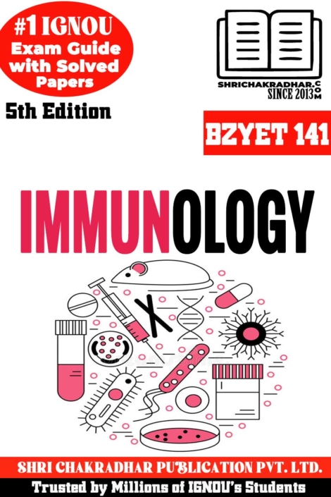 IGNOU BZYET 141 Help Book Immunology (5th Edition) (IGNOU Study Notes/Guidebook Chapter-wise) for Exam Preparations with Solved Previous Year Question Papers (New Syllabus) including Solved Sample Papers IGNOU BSCG Zoology (CBCS) bzyet141