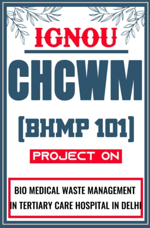 IGNOU-CHCWM-Project-BHMP-101-Synopsis-Proposal-&-Project-Report-Dissertation-Sample-2