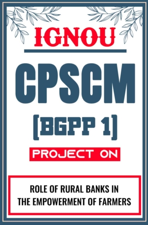 IGNOU-CPSCM-Project-BGPP-1-Synopsis-Proposal-&-Project-Report-Dissertation-Sample-7