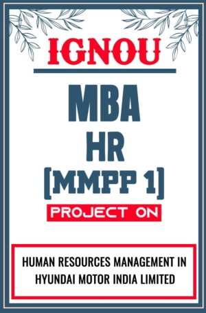 IGNOU-MBA-HR-Project-MMPP-1-Synopsis-Proposal-&-Project-Report-Dissertation-Sample-10