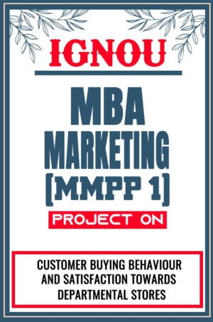 IGNOU-MBA-MARKETING-Project-MMPP-1-Synopsis-Proposal-&-Project-Report-Dissertation-Sample-8