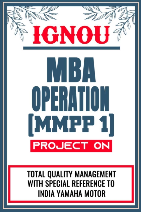 IGNOU-MBA-Operation-Project-MMPP-1-Synopsis-Proposal-&-Project-Report-Dissertation-Sample-6