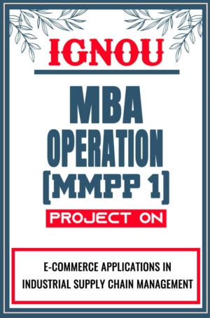 IGNOU-MBA-Operation-Project-MMPP-1-Synopsis-Proposal-&-Project-Report-Dissertation-Sample-9