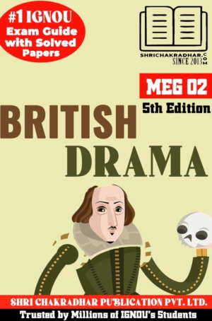 IGNOU MEG 2 Help Book British Drama (5th Edition) (IGNOU Study Notes/Guidebook Chapter-wise) for Exam Preparations with Solved Previous Year Question Papers (New Syllabus) (Module 1) including Solved Sample Papers IGNOU MA English (MEG) meg2