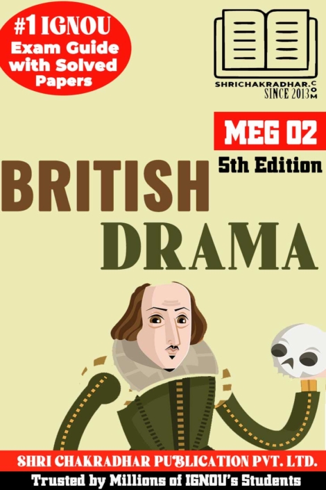 IGNOU MEG 2 Help Book British Drama (5th Edition) (IGNOU Study Notes/Guidebook Chapter-wise) for Exam Preparations with Solved Previous Year Question Papers (New Syllabus) (Module 1) including Solved Sample Papers IGNOU MA English (MEG) meg2