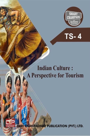 BA Tourism StudiesIGNOU TS 4 Previous Year Solved Question Paper Indian Culture: Perspective for Tourism (December 2021) IGNOU BTS 2nd Year IGNOU BA Tourism Studies ts4