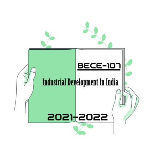 IGNOU BECE 107 Previous Year Solved Question Paper Industrial Development In India (December 2021) IGNOU Bachelor of Arts (CBCS) bece107