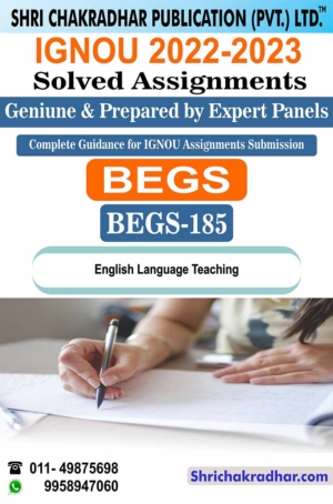 IGNOU BEGS 185 Solved Assignment 2022-23 English Language Teaching IGNOU Solved Assignment BAG English (2022-2023) begs185