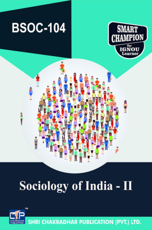 IGNOU BSOC 104 Previous Year Solved Question Paper Sociology of India – II (December 2021) IGNOU BASOH IGNOU BA Honours Sociology bsoc104